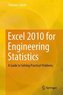 Excel 2010 for Engineering Statistics