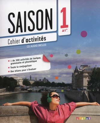 Saison 1 (A1+) Cahier d´ activités