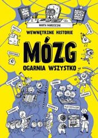 Wewnętrzne historie. Mózg ogarnia wszystko