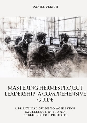 Mastering HERMES Project Leadership:  A Comprehensive Guide