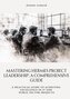 Mastering HERMES Project Leadership:  A Comprehensive Guide