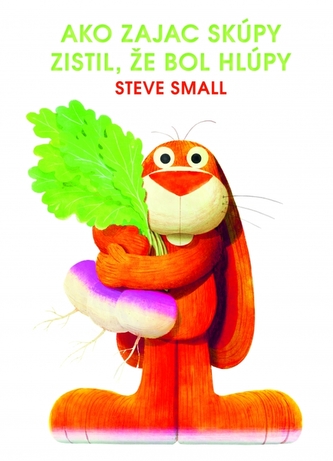 Ako zajac skúpy zistil, že bol hlúpy