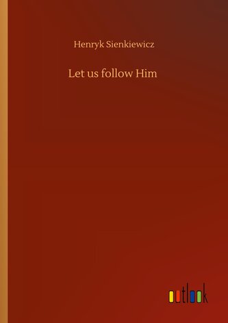 Let us follow Him
