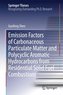 Emission Factors of Carbonaceous Particulate Matter and Polycyclic Aromatic Hydrocarbons from Residential Solid Fuel Combustions