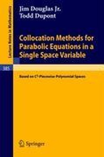 Collocation Methods for Parabolic Equations in a Single Space Variable