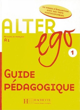 Alter ego 01. Guide pédagogique - Lehrerhandbuch