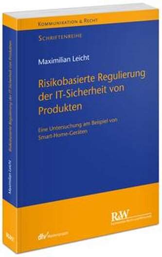 Risikobasierte Regulierung der IT-Sicherheit von Produkten