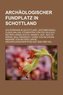 Archäologischer Fundplatz in Schottland