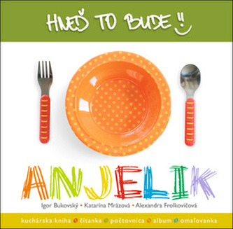Hneď to bude, Anjelik Hneď to bude, Anjelik