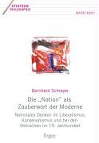 Die \"Nation\" als Zauberwort der Moderne