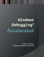 Accelerated Windows Debugging 3: Training Course Transcript and Windbg Practice Exercises