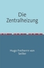 Die Zentralheizung