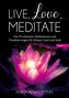 Live, Love, Meditate (Band 1)