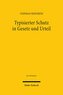 Typisierter Schutz in Gesetz und Urteil
