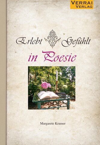 Erlebt * Gefühlt in Poesie