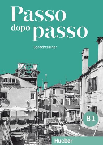 Passo dopo passo B1. Sprachtrainer