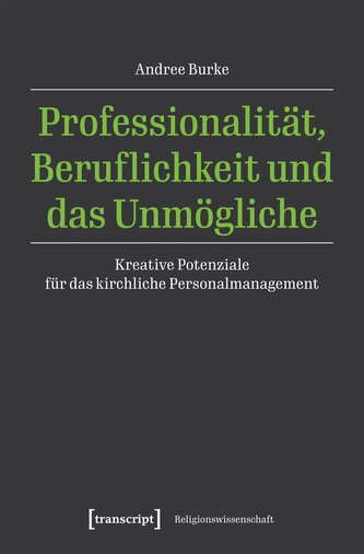 Professionalität, Beruflichkeit und das Unmögliche