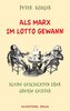 Als Marx im Lotto gewann