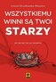Wszystkiemu winni są twoi starzy