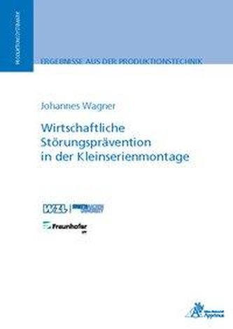 Wirtschaftliche Störungsprävention in der Kleinserienmontage