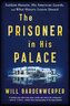 The Prisoner in His Palace