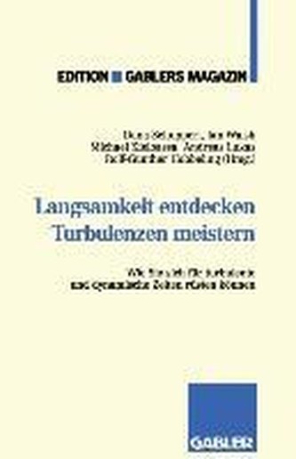Langsamkeit entdecken Turbulenzen meistern