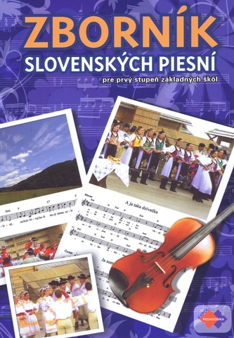 ZBORNÍK SLOVENSKÝCH PIESNÍ pre 1. stupeň základných škôl + CD