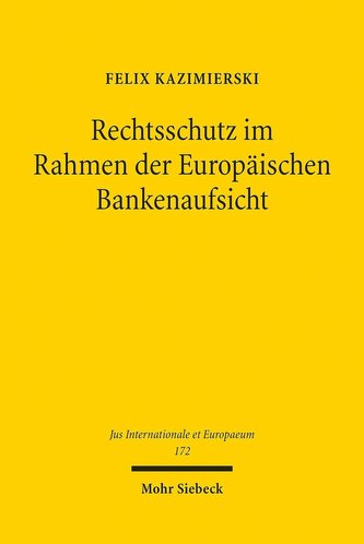 Rechtsschutz im Rahmen der Europäischen Bankenaufsicht