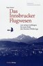 Das Innsbrucker Flugwesen