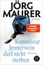 Kommissar Jennerwein darf nicht sterben
