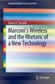 Marconi's Wireless and the Rhetoric of a New Technology