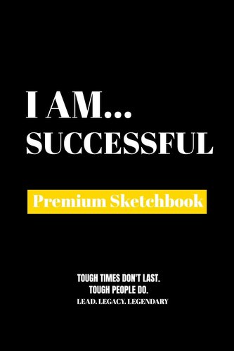 I Am Successful: Premium Blank Sketchbook