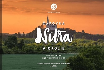 Čarovná Nitra a okolie