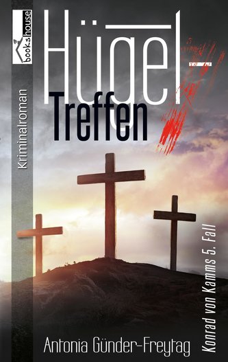 Hügeltreffen - Konrad von Kamms 5. Fall
