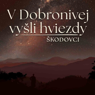 Škodovci:  V Dobronivej vyšli hviezdy