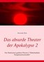 Das absurde Theater der Apokalypse 2