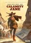 Die Wahre Geschichte des Wilden Westens: Calamity Jane