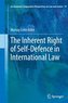 The Inherent Right of Self-Defence in International Law