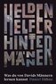 Helden, Helfer, Hintermänner