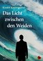 Das Licht zwischen den Weiden