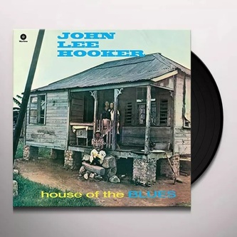 John Lee Hooker:  House Of The Blues / 180G