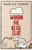 Wohin die Reise geht