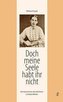 Doch meine Seele habt ihr nicht