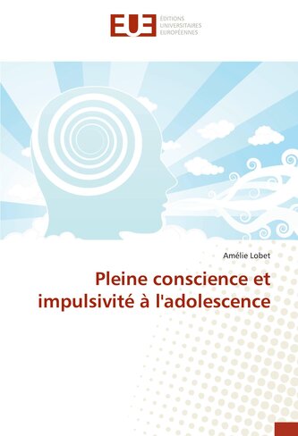 Pleine conscience et impulsivité à l'adolescence
