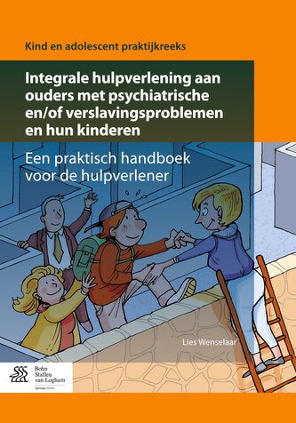 Integrale hulpverlening aan ouders met psychiatrische en/of verslavingsproblemen en hun kinderen