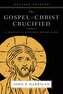 The Gospel of Christ Crucified