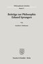 Beiträge zur Philosophie Eduard Sprangers.