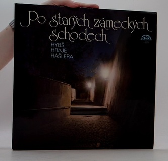 Po starých zámeckých schodech - Písničky Karla Hašlera - LP