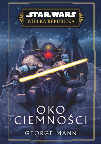 Oko Ciemności. Star Wars. Wielka Republika