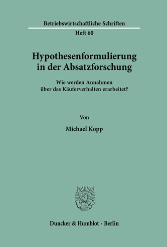 Hypothesenformulierung in der Absatzforschung.